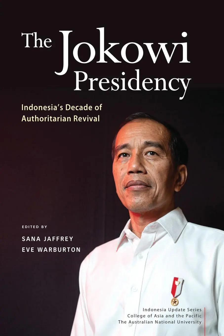 Cover: 9789815306798 | The Jokowi Presidency | Indonesia's Decade of Authoritarian Revival