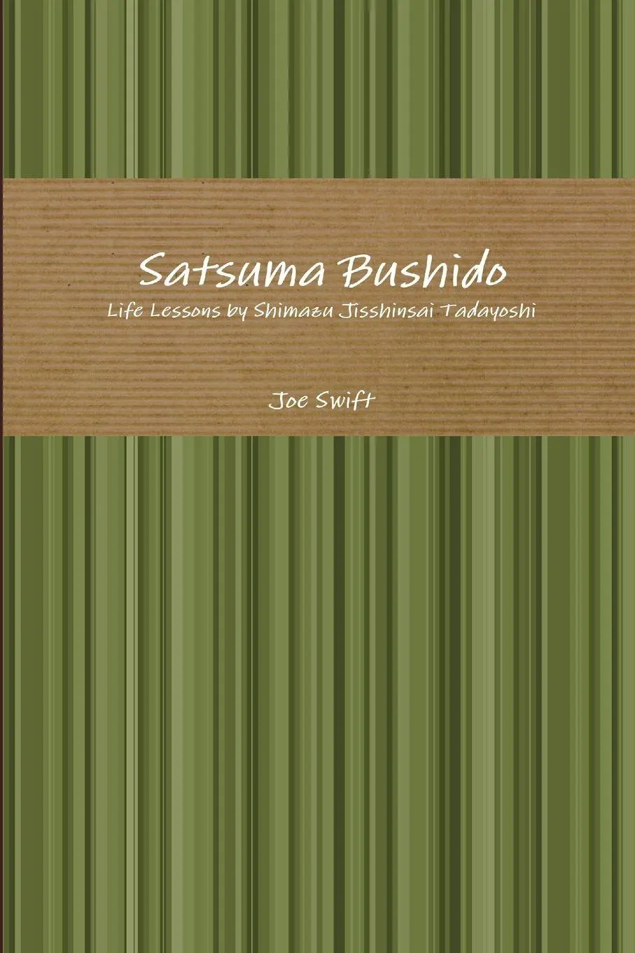 Cover: 9780359046898 | Satsuma Bushido | Life Lessons by Shimazu Jisshinsai Tadayoshi | Swift