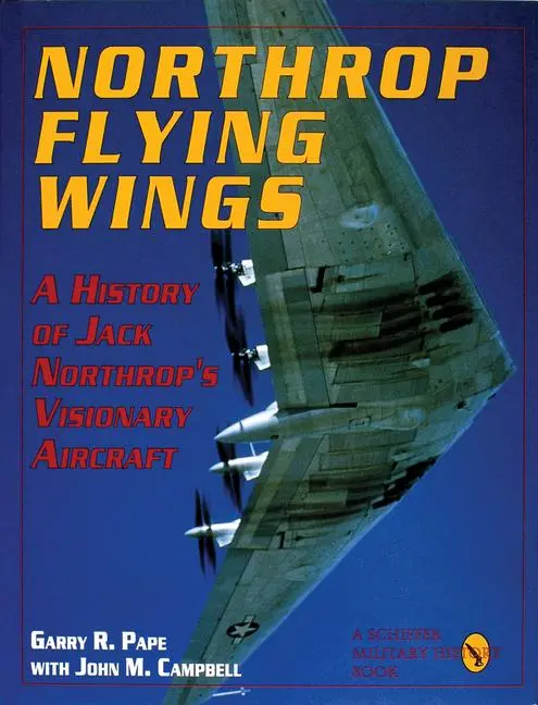 Cover: 9780887406898 | Northrop Flying Wings | Garry R Pape (u. a.) | Buch | Englisch | 1997