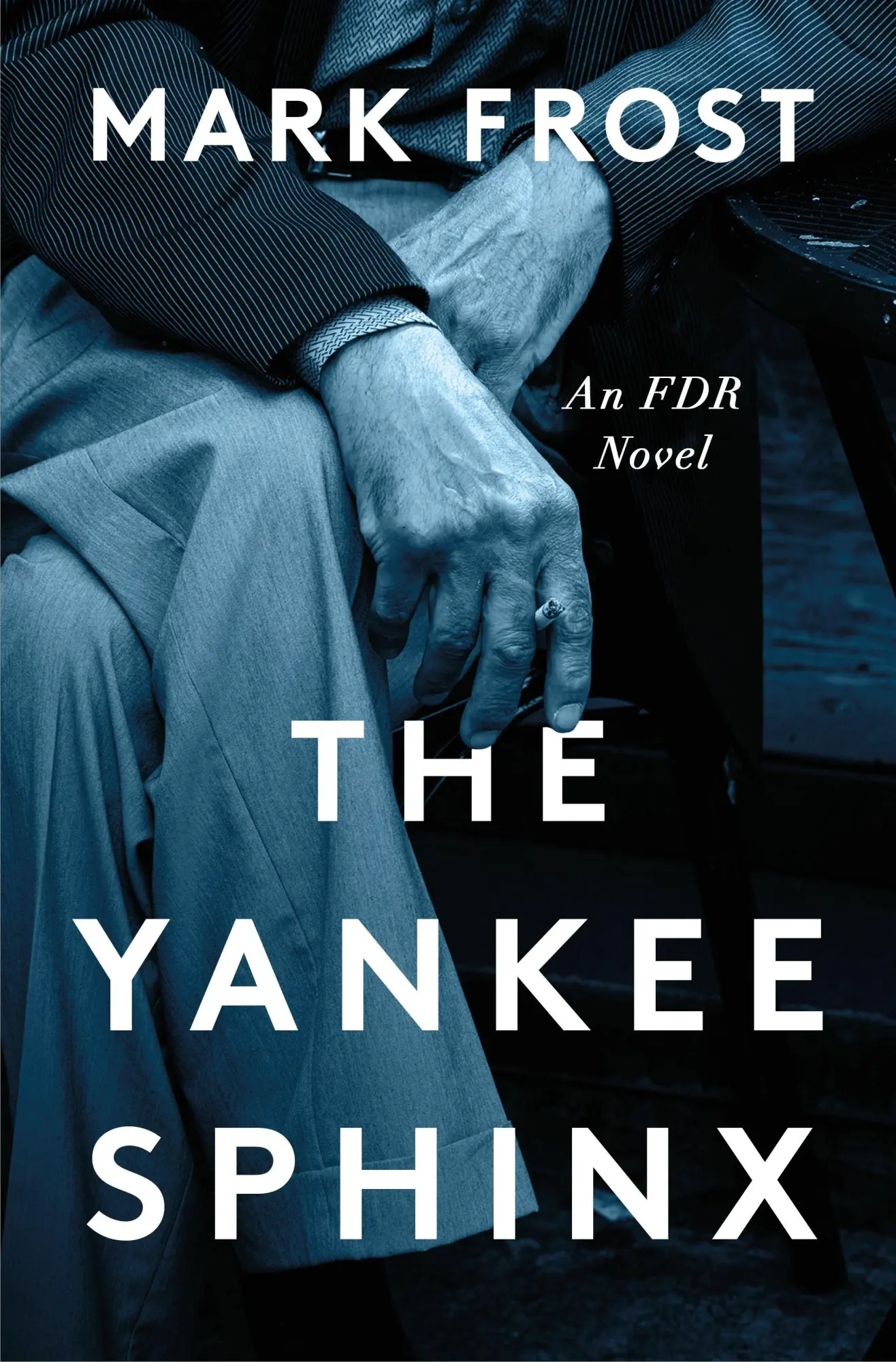 Cover: 9781250876898 | The Yankee Sphinx | An FDR Novel | Mark Frost | Buch | Englisch | 2026