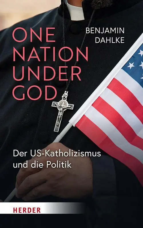 Cover: 9783451026898 | One Nation under God | Der US-Katholizismus und die Politik | Dahlke