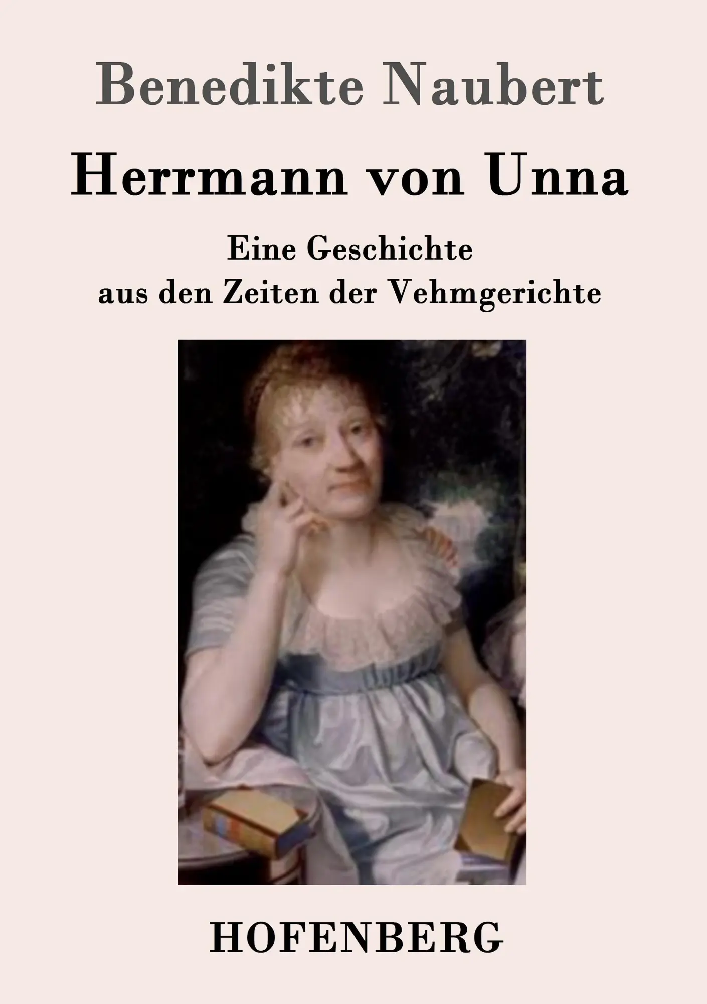 Cover: 9783843096898 | Herrmann von Unna | Eine Geschichte aus den Zeiten der Vehmgerichte