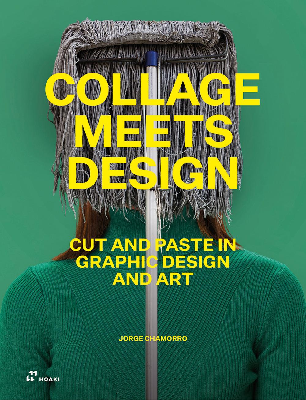Cover: 9788417656898 | Collage Meets Design | Cut and Paste in Graphic Design and Art | Buch