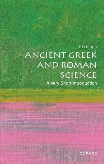 Cover: 9780198736998 | Ancient Greek and Roman Science | A Very Short Introduction | Taub