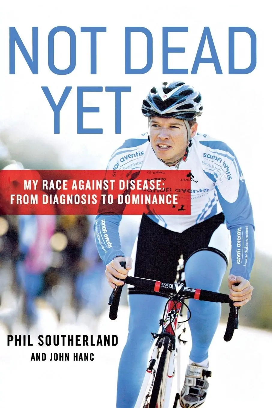 Cover: 9781250006998 | Not Dead Yet | Phil Southerland (u. a.) | Taschenbuch | Englisch