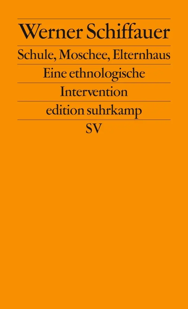 Cover: 9783518126998 | Schule, Moschee, Elternhaus | Eine ethnologische Intervention | Buch
