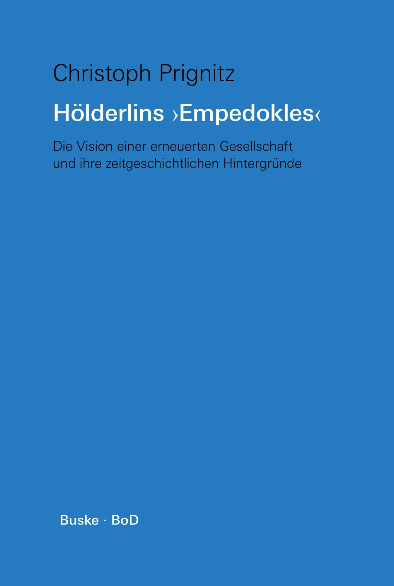 Cover: 9783871186998 | Hölderlins "Empedokles" | Christoph Prignitz | Taschenbuch | 136 S.