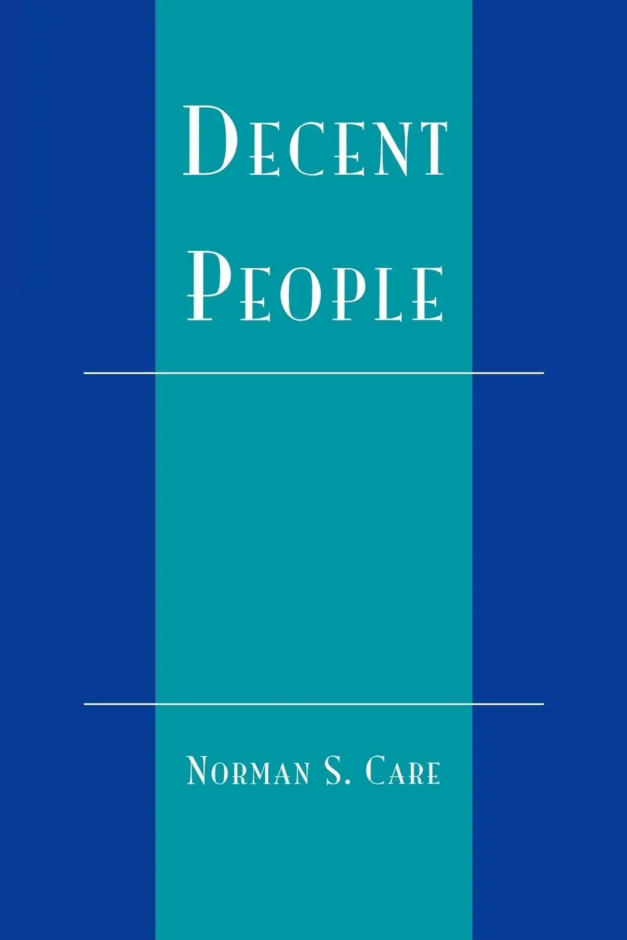 Cover: 9780742507098 | Decent People | Norman S. Care | Taschenbuch | Englisch | 2000