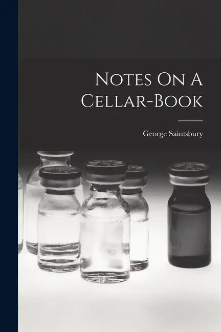 Cover: 9781015437098 | Notes On A Cellar-book | George Saintsbury | Taschenbuch | Englisch