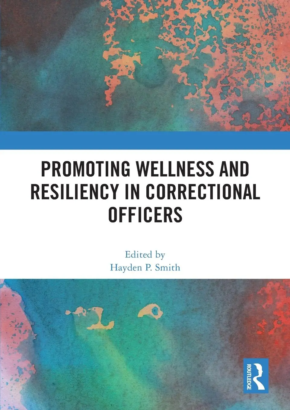 Cover: 9781032407098 | Promoting Wellness and Resiliency in Correctional Officers | Smith