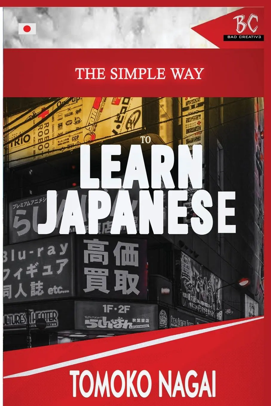 Cover: 9781952767098 | The Simple Way to Learn Japanese | Tomoko Nagai | Taschenbuch | 2020