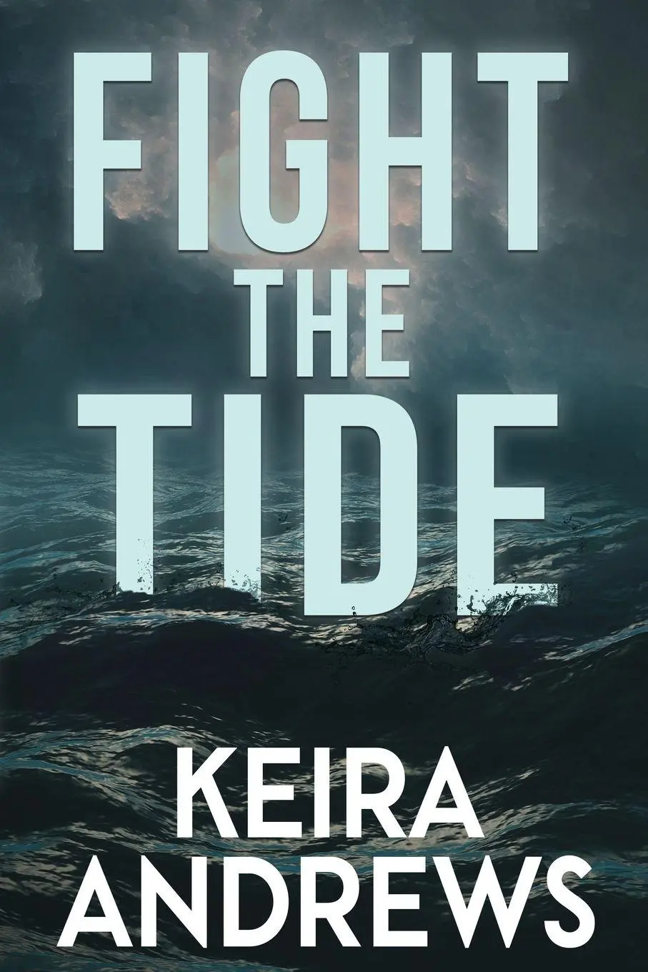Cover: 9781998237098 | Fight the Tide | Keira Andrews | Taschenbuch | Kick at the Darkness