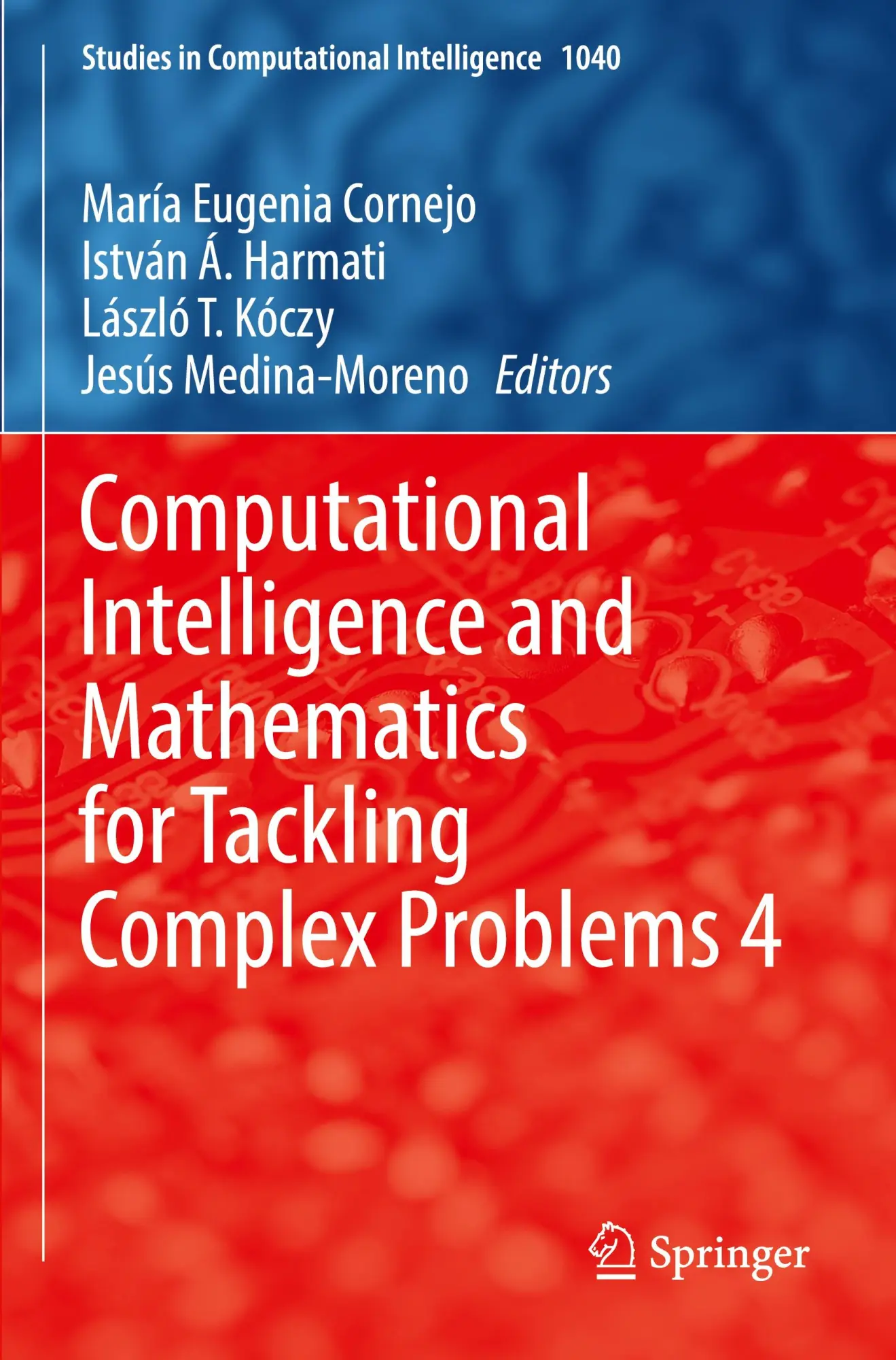 Computational Intelligence and Mathematics for Tackling Complex Problems 4 (Studies in Computational Intelligence, 1040, Band 1040)