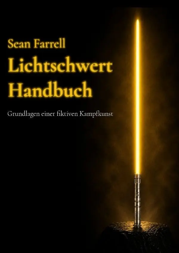 Cover: 9783565477098 | Lichtschwert Handbuch | Grundlagen einer fiktiven Kampfkunst | Farrell