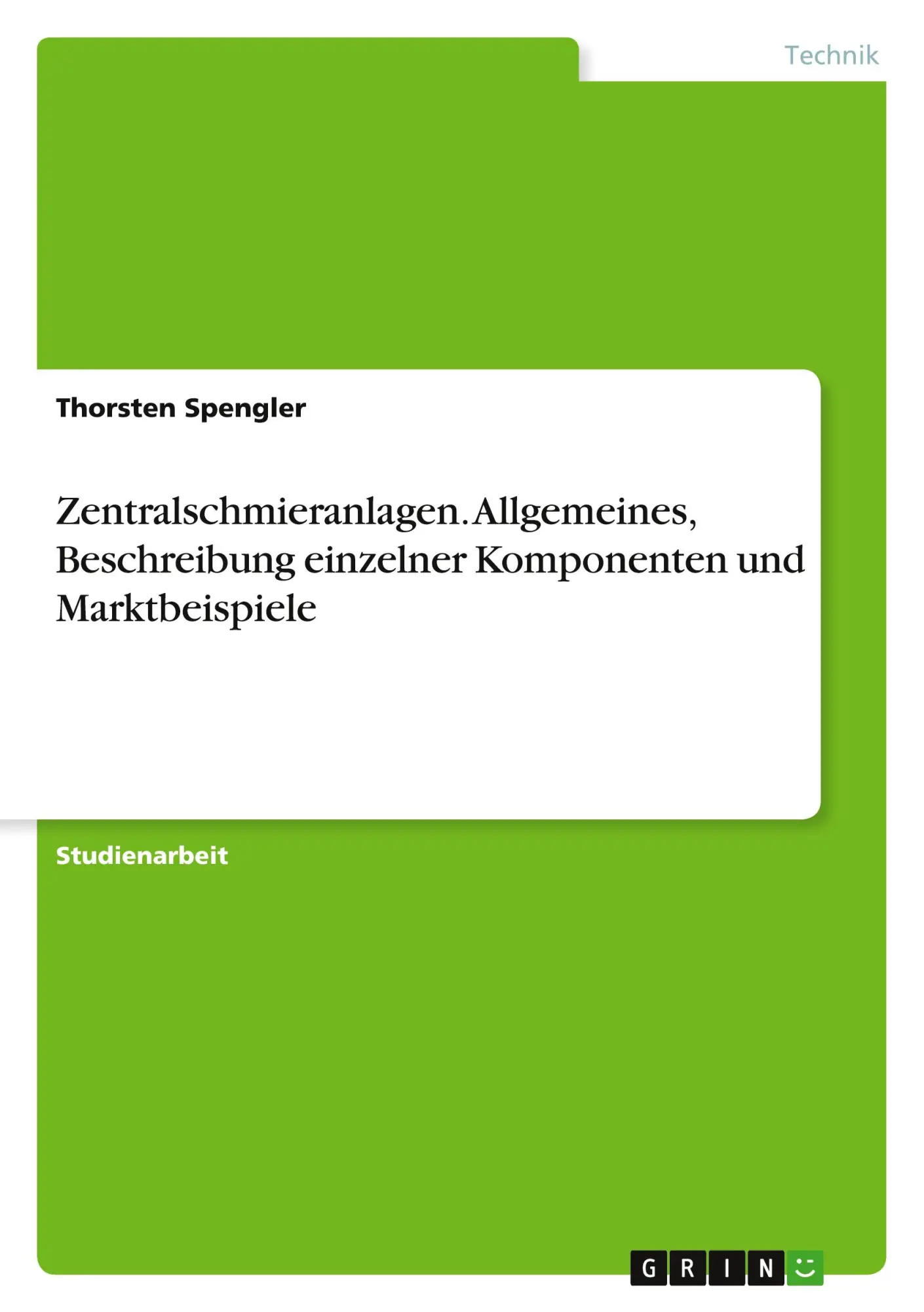 Cover: 9783668437098 | Zentralschmieranlagen. Allgemeines, Beschreibung einzelner...