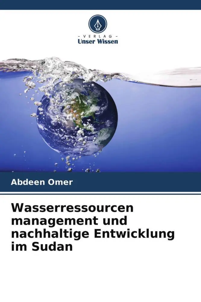 Cover: 9786204577098 | Wasserressourcen management und nachhaltige Entwicklung im Sudan