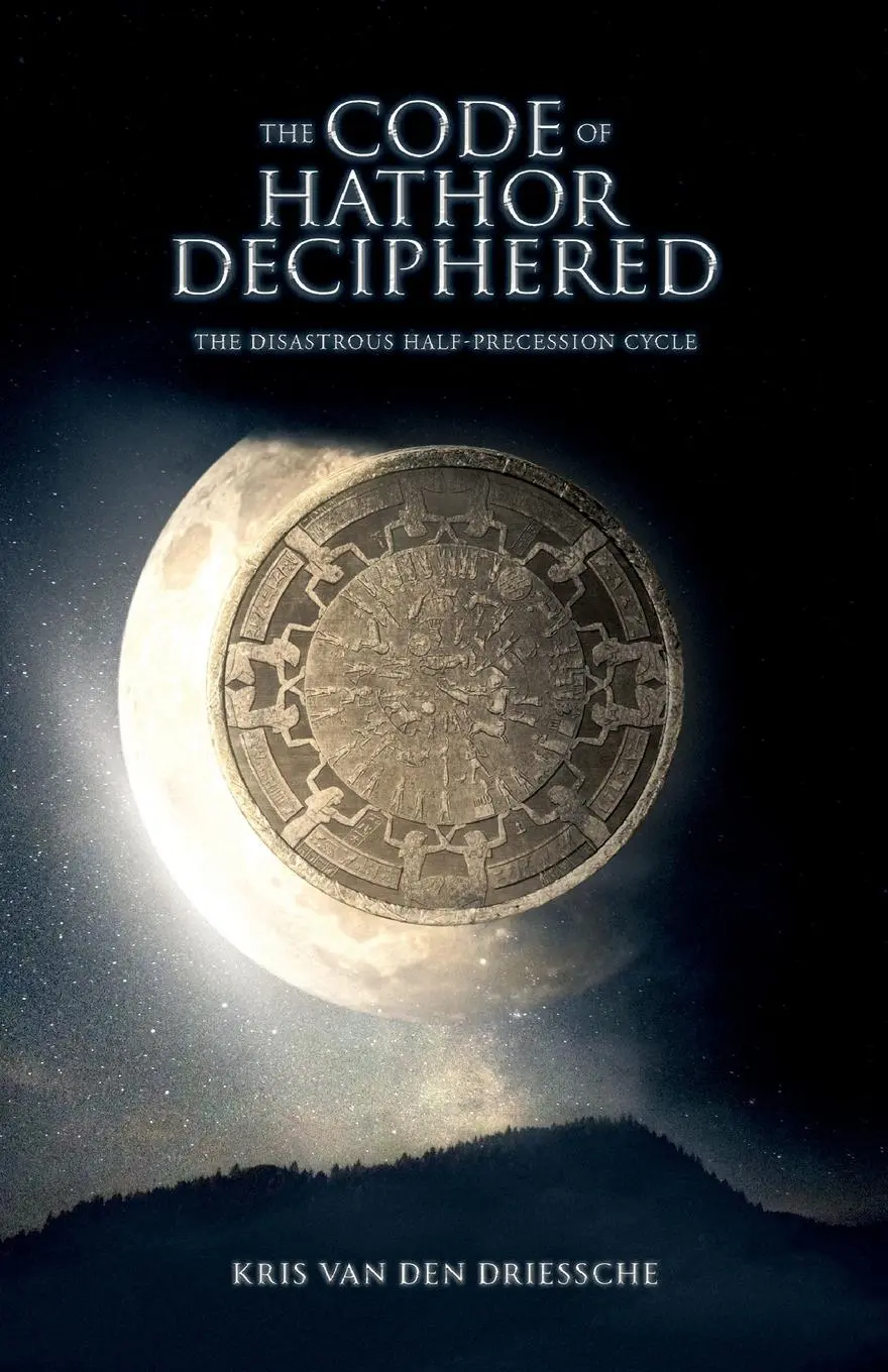 Cover: 9798895187098 | The Code of Hathor Deciphered | The Disastrous Half-Precession Cycle
