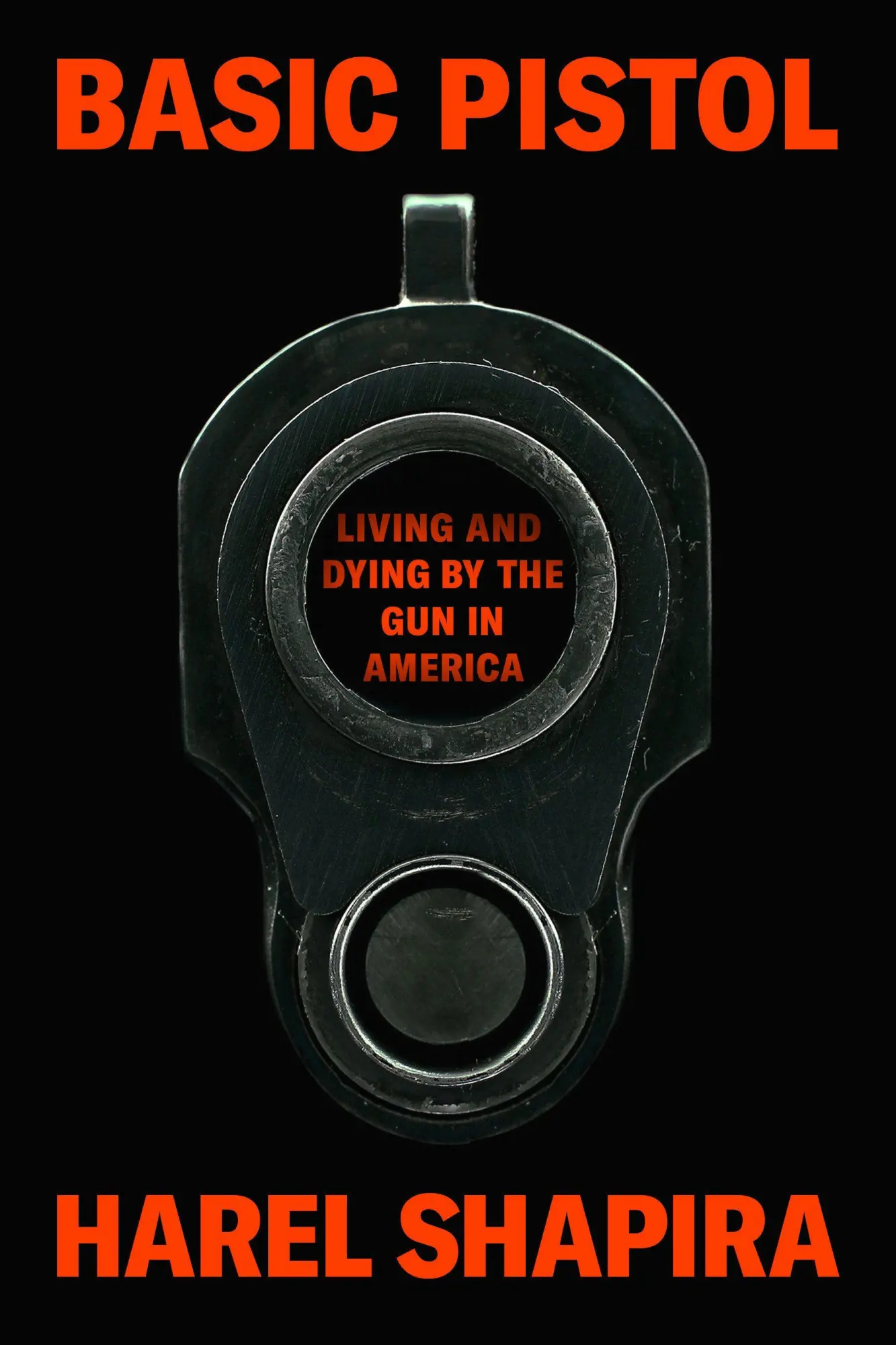 Cover: 9780593317198 | Basic Pistol | Living and Dying by the Gun in America | Harel Shapira