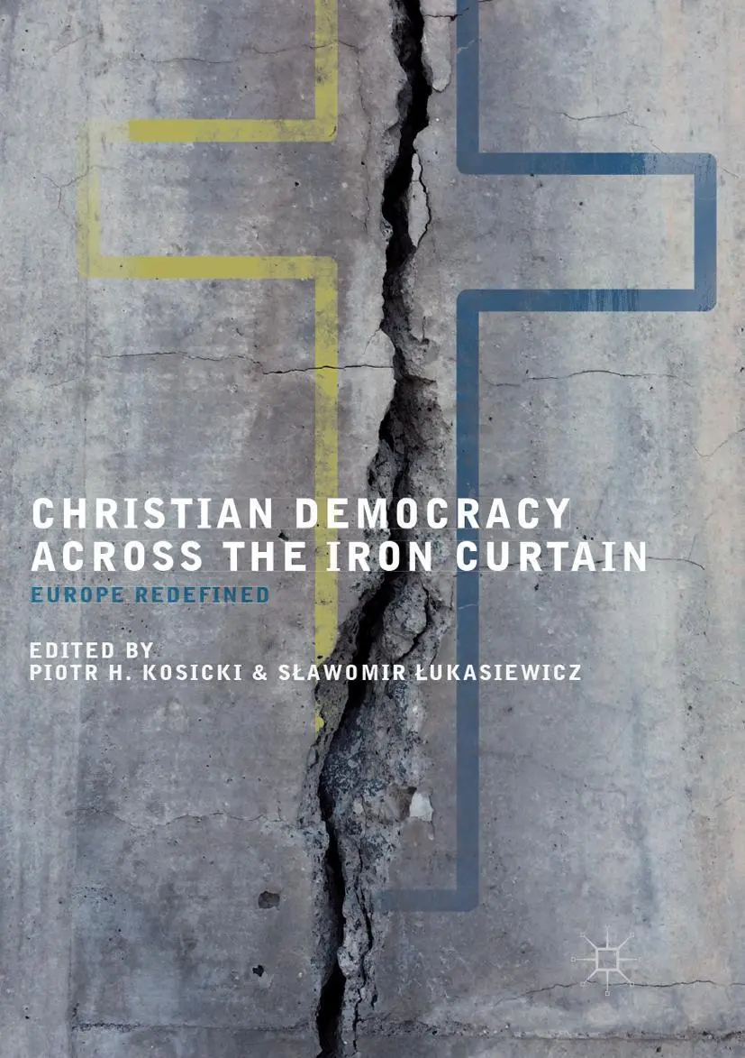 Cover: 9783319877198 | Christian Democracy Across the Iron Curtain | Europe Redefined | Buch
