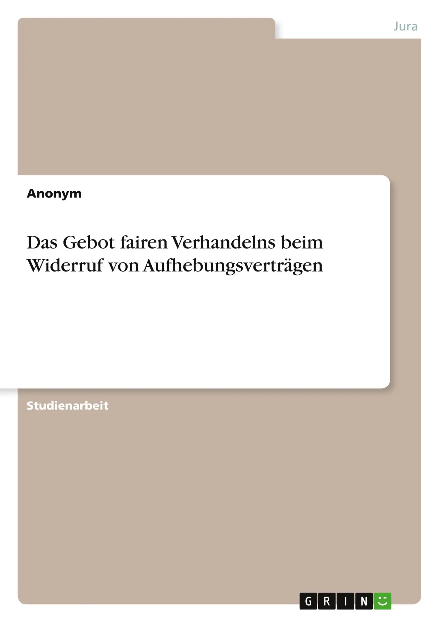 Cover: 9783346817198 | Das Gebot fairen Verhandelns beim Widerruf von Aufhebungsverträgen