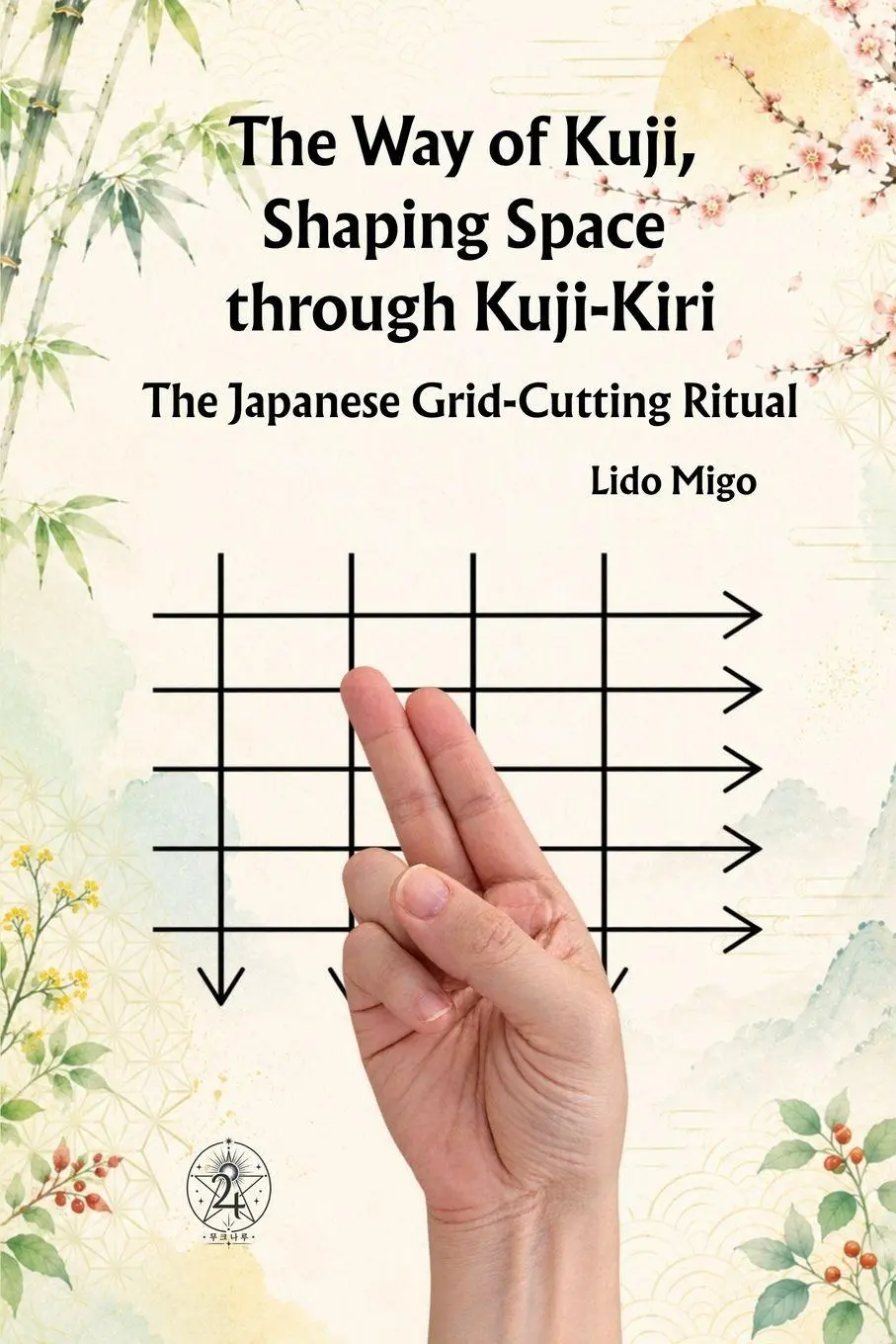 Cover: 9791122027198 | The Way of Kuji, Shaping Space through Kuji-Kiri | Lido Migo | Buch