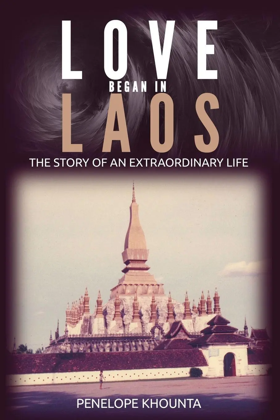 Cover: 9780692927298 | Love Began in Laos | The Story of an Extraordinary Life | Khounta