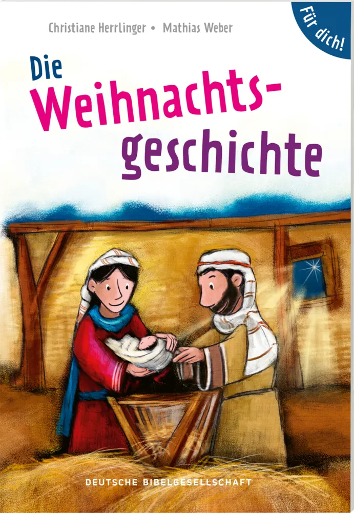 Cover: 9783438047298 | Die Weihnachtsgeschichte. Für dich! | Christiane Herrlinger | 48 S.