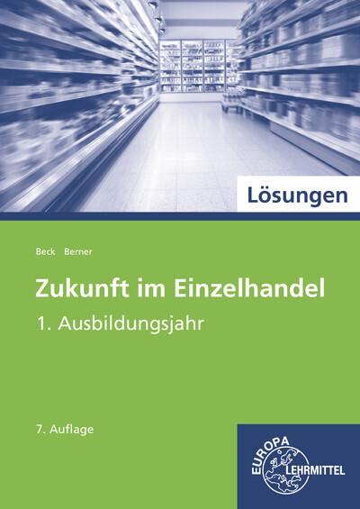 Cover: 9783808547298 | Lösungen zu 99730 Zukunft im Einzelhandel 1. Ausbildungsjahr | Berner