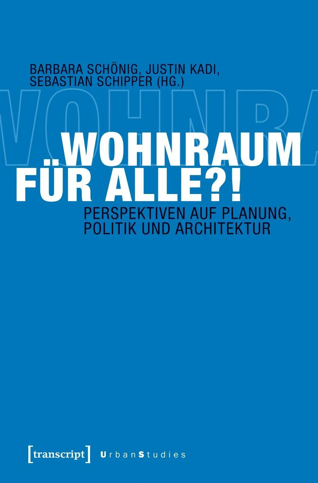 Cover: 9783837637298 | Wohnraum für alle?! | Barbara Schönig | Taschenbuch | 358 S. | Deutsch