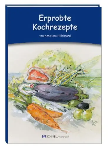 Cover: 9783877167298 | Erprobte Kochrezepte | Anneliese Hillebrand | Buch | Gebunden | 2006