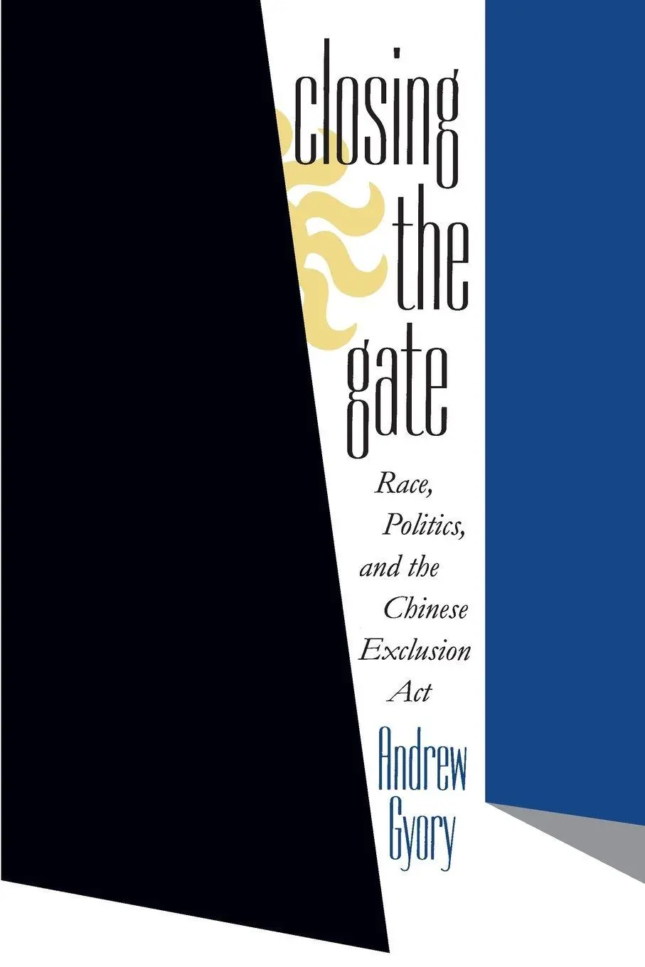 Cover: 9780807847398 | Closing the Gate | Race, Politics, and the Chinese Exclusion Act