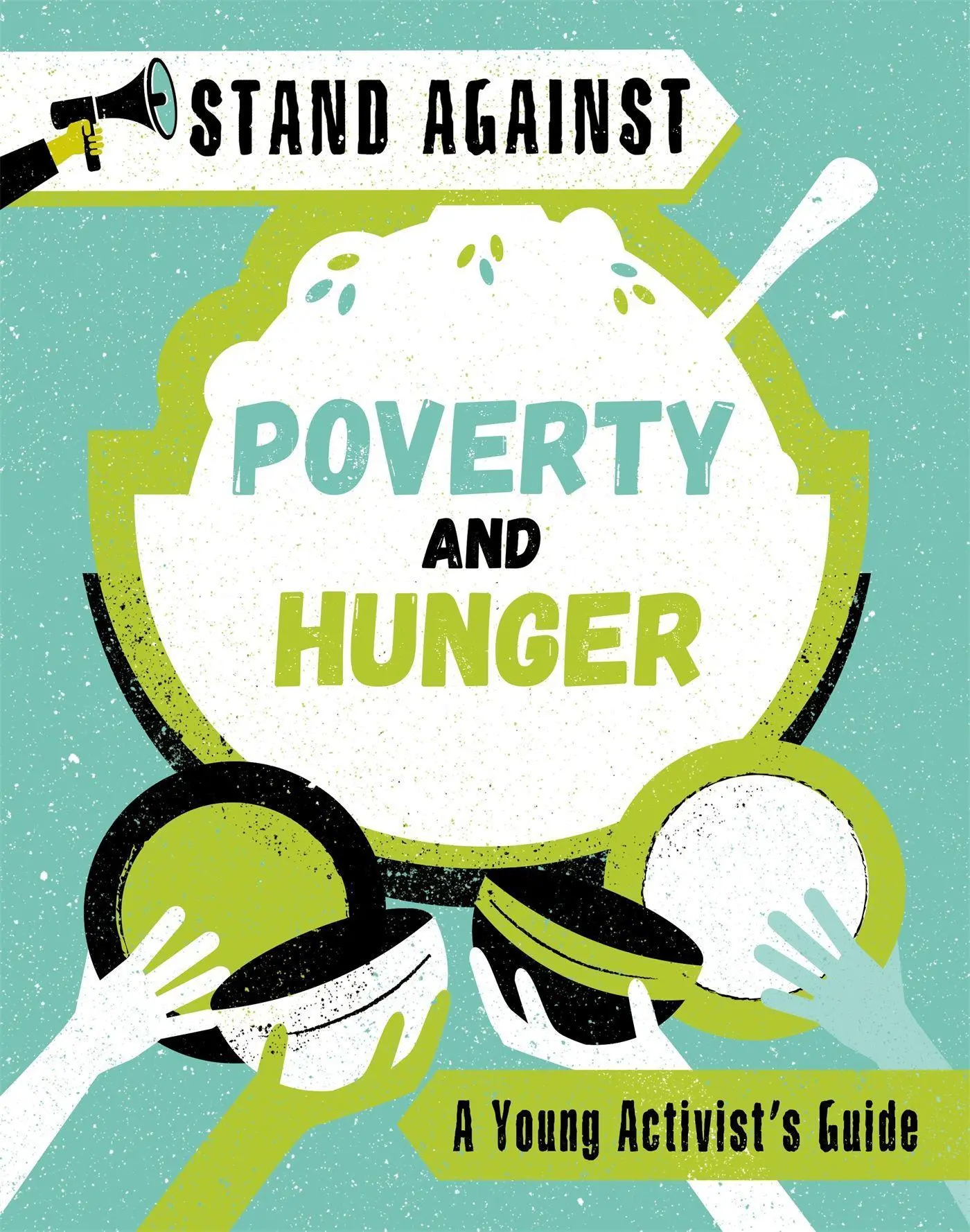 Cover: 9781445167398 | Stand Against: Poverty and Hunger | Alice Harman | Buch | Gebunden