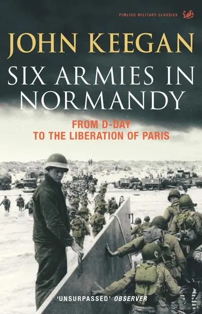 Cover: 9781844137398 | Six Armies in Normandy | From D-Day to the Liberation at Paris | Buch