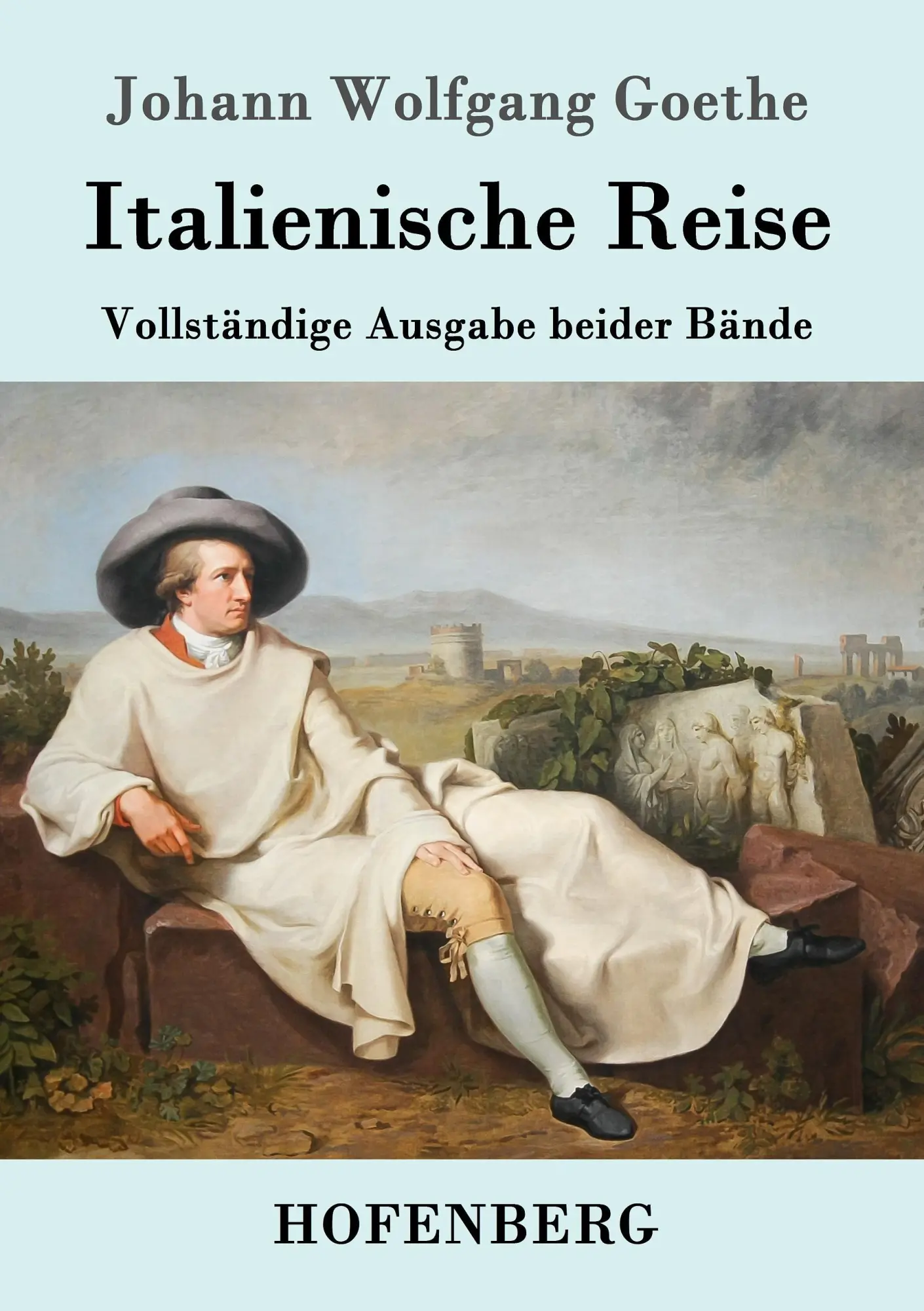 Cover: 9783843017398 | Italienische Reise | Vollständige Ausgabe beider Bände | Goethe | Buch