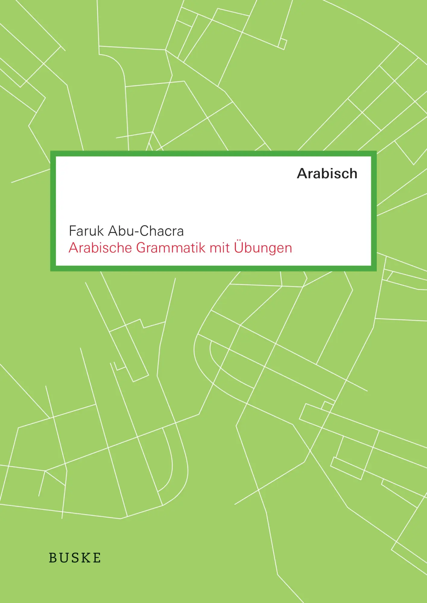 Cover: 9783875487398 | Arabische Grammatik mit Übungen | Faruk Abu-Chacra | Taschenbuch | XIV