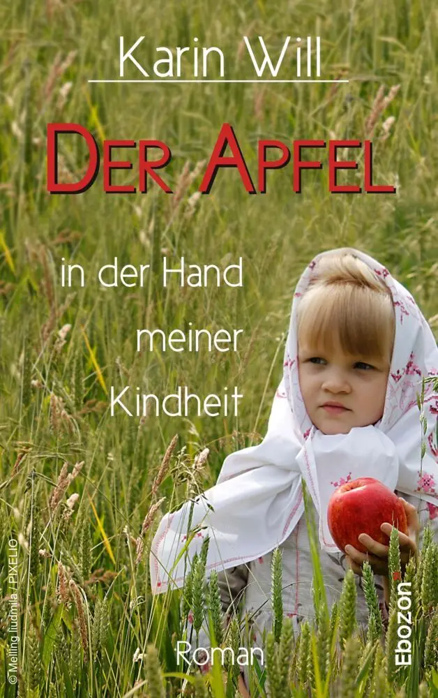 Cover: 9783959637398 | Der Apfel in der Hand meiner Kindheit | Roman | Karin Will | Buch