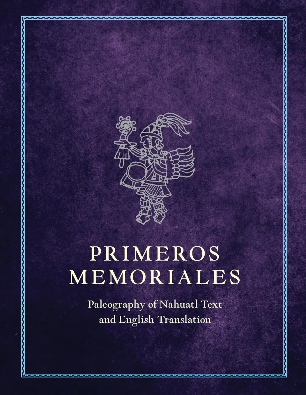 Cover: 9780806157498 | Primeros Memoriales, Part 2 – Paleography of Nahuatl Text and...
