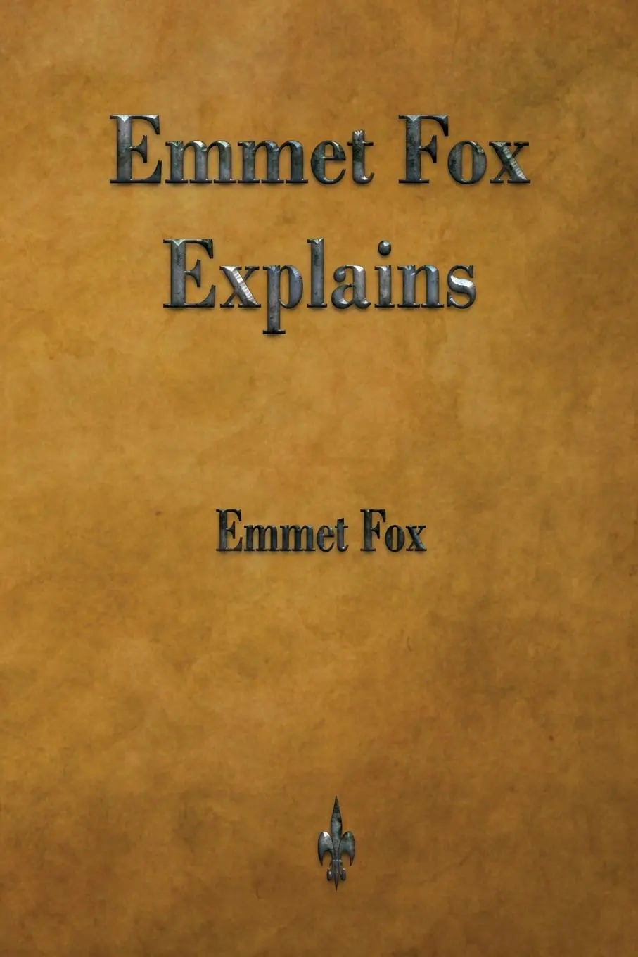 Cover: 9781603867498 | Emmet Fox Explains | Emmet Fox | Taschenbuch | Kartoniert / Broschiert