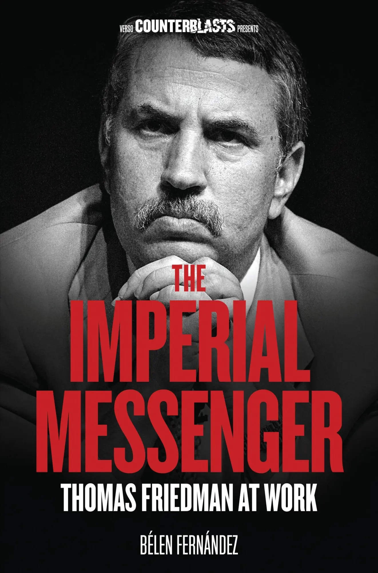 Cover: 9781844677498 | The Imperial Messenger | Thomas Friedman at Work | Belen Fernandez