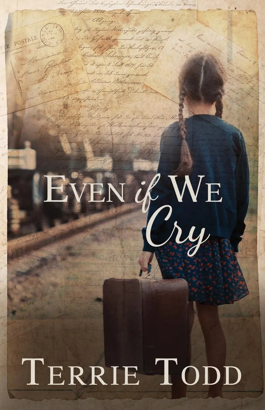 Cover: 9781953957498 | Even if We Cry | Terrie Todd | Taschenbuch | Englisch | 2024