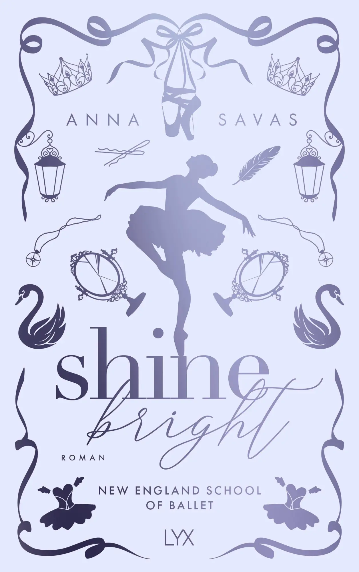 Bild: 9783736327498 | Shine Bright - New England School of Ballet: Special Edition | Savas