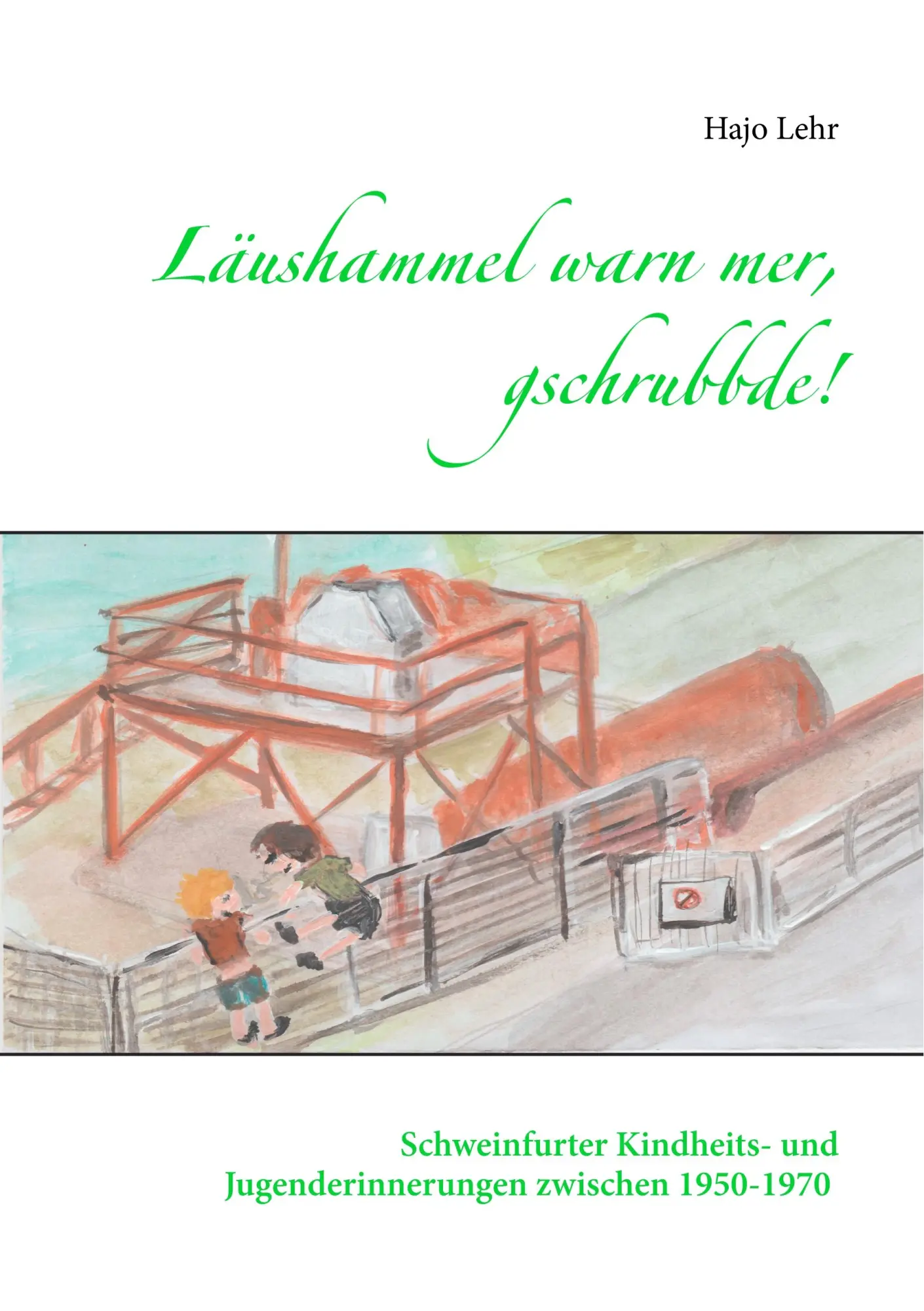 Cover: 9783749437498 | Läushammel warn mer, gschrubbde! | Hajo Lehr | Taschenbuch | 92 S.