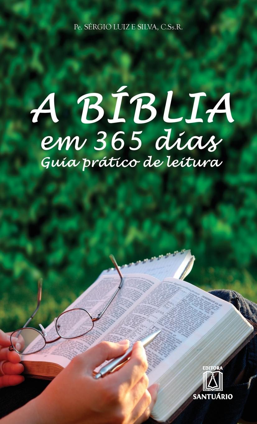 Cover: 9788572007498 | A Bíblia em 365 dias: Guia prático de leitura | Silva | Taschenbuch