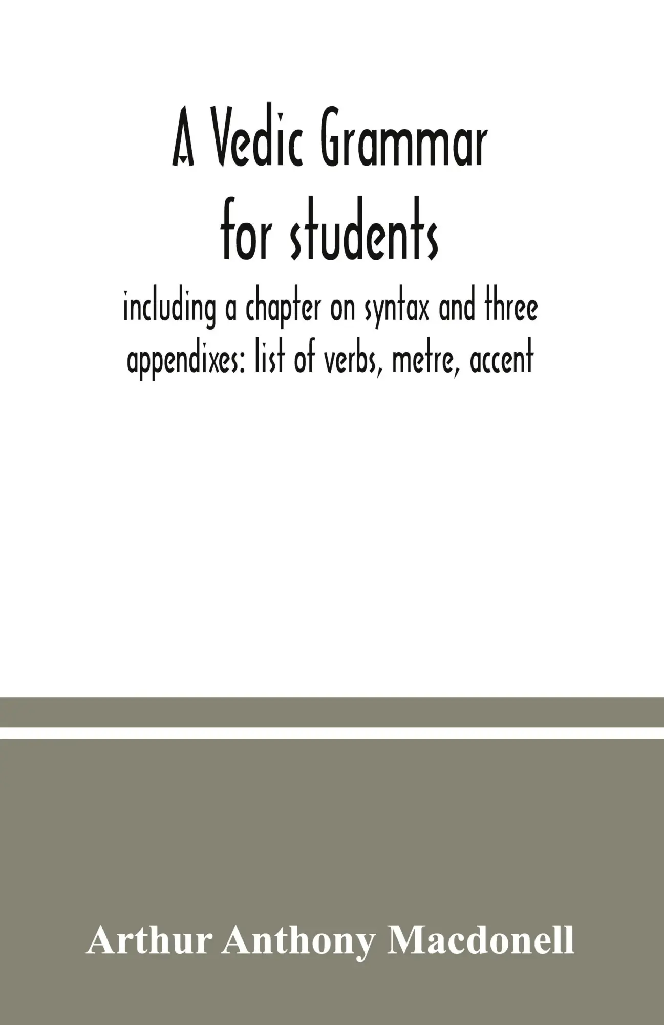Cover: 9789354037498 | A Vedic grammar for students, including a chapter on syntax and...