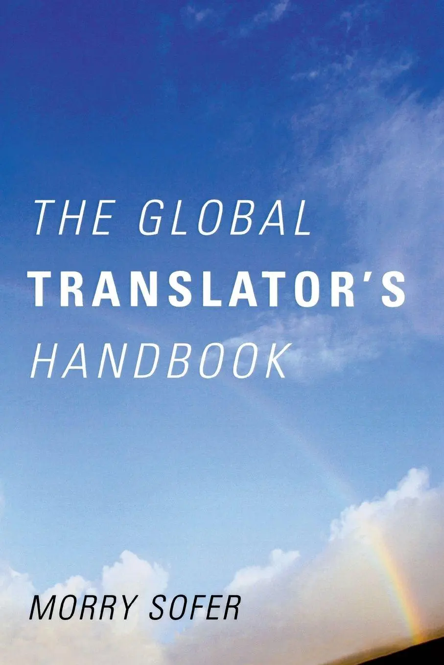 Cover: 9781589797598 | The Global Translator's Handbook | Morry Sofer | Taschenbuch | 2012