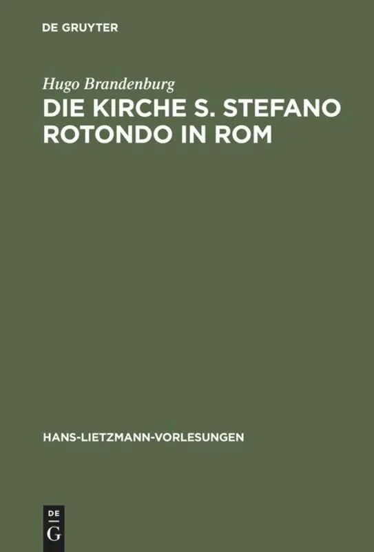 Cover: 9783110157598 | Die Kirche S. Stefano Rotondo in Rom | Hugo Brandenburg | Buch | XI