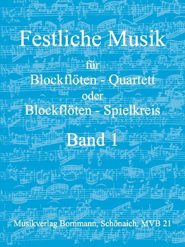 Cover: 9990050787598 | Festliche Musik, Band 1 | für Blockflöten-Quartett (SATB) | Bornmann