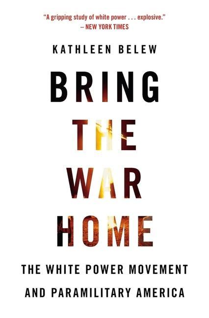 Bring the War Home | The White Power Movement and Paramilitary America | Kathleen Belew | Taschenbuch | Kartoniert / Broschiert | Englisch | 2019 | Harvard University Press | EAN 9780674237698 - Belew, Kathleen