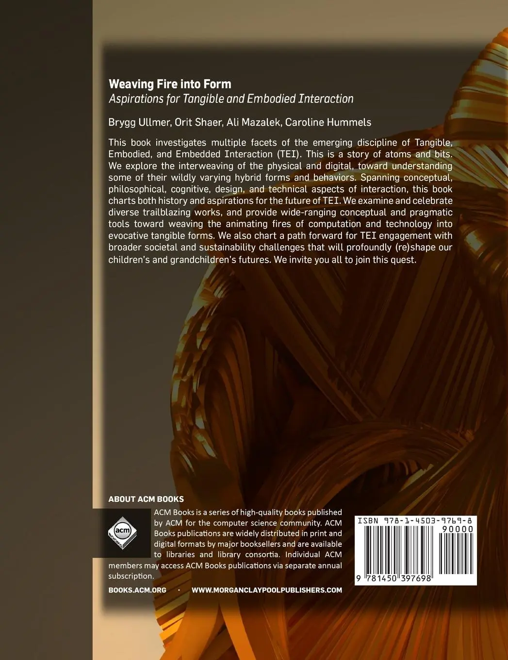 Rückseite: 9781450397698 | Weaving Fire Into Form | Brygg Ullmer (u. a.) | Buch | Englisch | 2022