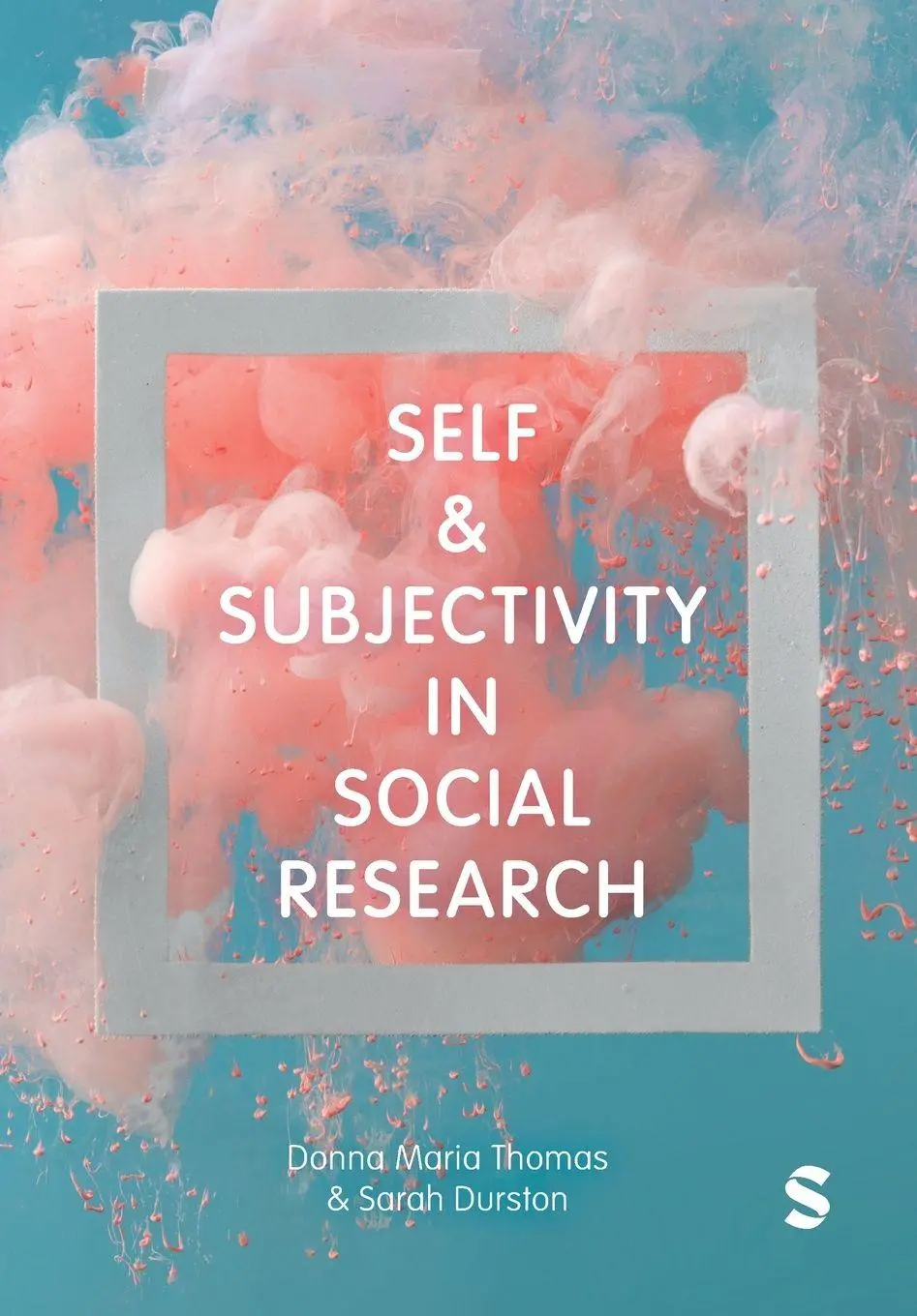 Cover: 9781529767698 | Self and Subjectivity in Social Research | Donna Maria Thomas (u. a.)